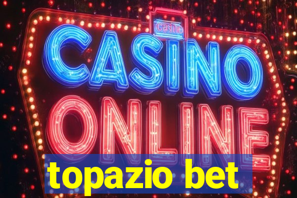 topazio bet